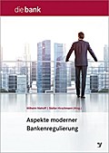 Aspekte moderner Bankenregulierung