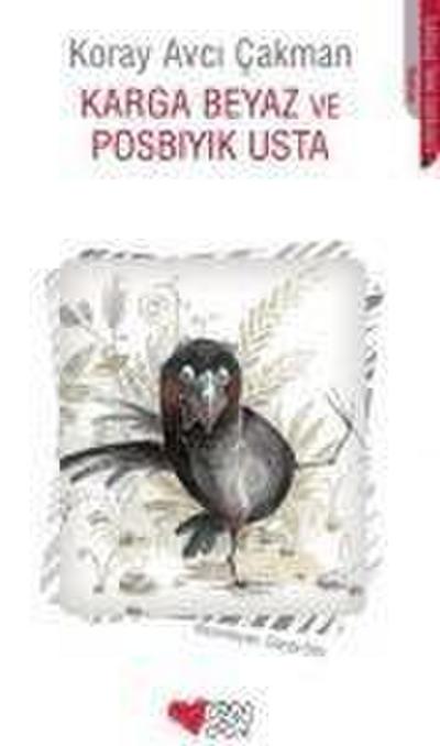 Karga Beyaz ve Posbiyik Usta