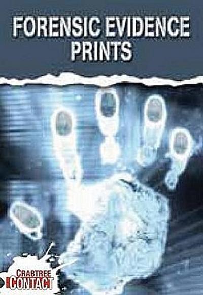 Forensic Evidence: Prints
