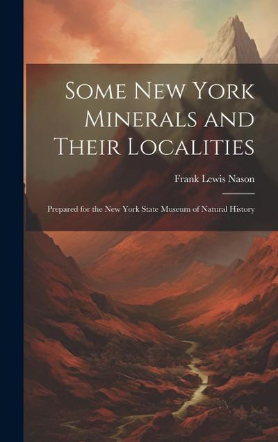 Some New York Minerals and Their Localities