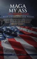 MAGA MY ASS An Opinion Essay Thoughts and Poetry