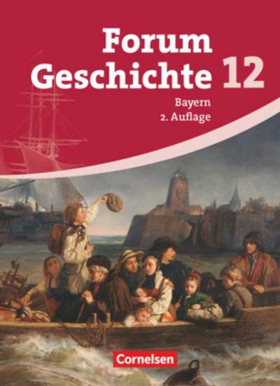 Forum Geschichte - Oberstufe Gymnasium Bayern - Ausgabe ab 2009 - 12. Jahrgangsstufe