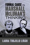 Formal Cause in Marshall McLuhan’s Thinking