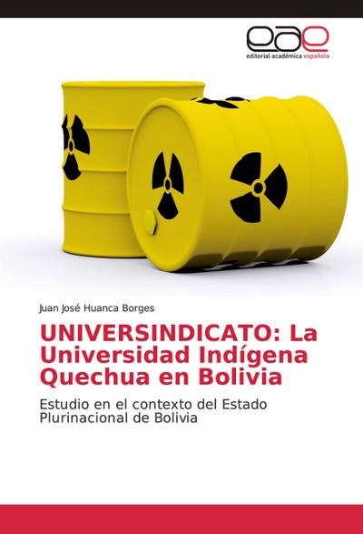 UNIVERSINDICATO: La Universidad Indígena Quechua en Bolivia