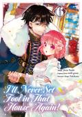 I’ll Never Set Foot in That House Again! (Manga) Volume 6