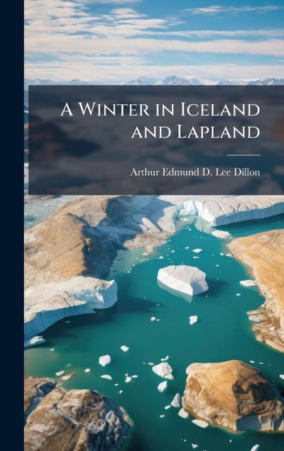 A Winter in Iceland and Lapland