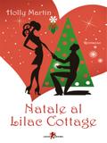 Natale al Lilac Cottage