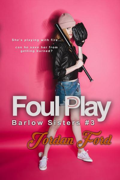 Foul Play (Barlow Sisters Trilogy, #3)