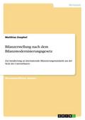 Bilanzerstellung nach dem Bilanzmodernisierungsgesetz