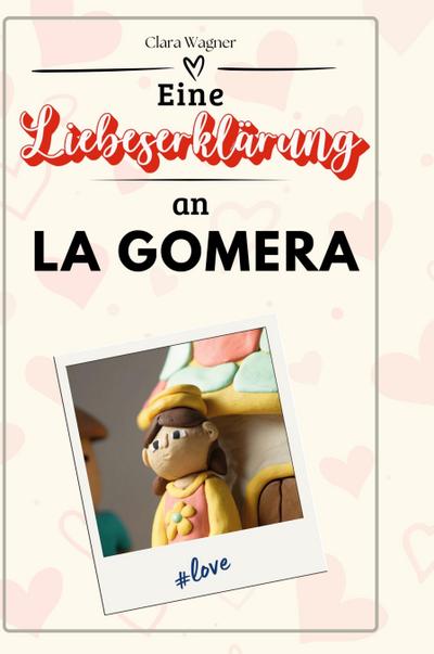 Eine Liebeserklärung an La Gomera