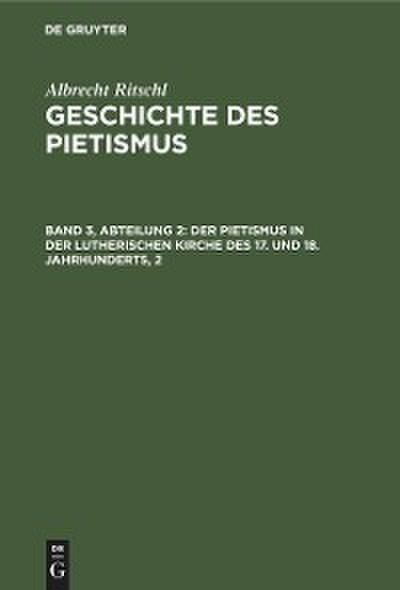Der Pietismus in der lutherischen Kirche des 17. und 18. Jahrhunderts, 2