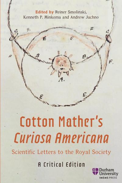 Cotton Mather’s Curiosa Americana, Scientific Letters to the Royal Society