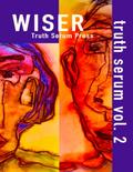 Wiser Truth Serum Vol. 2