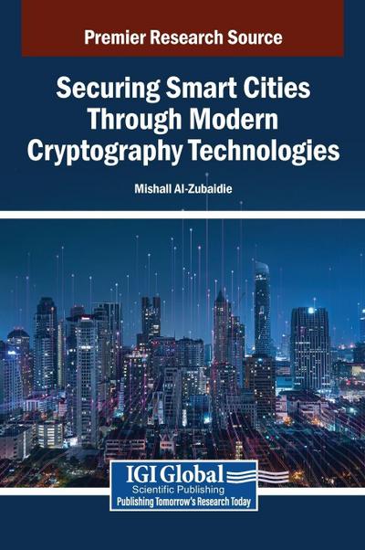 Securing Smart Cities Through Modern Cryptography Technologies