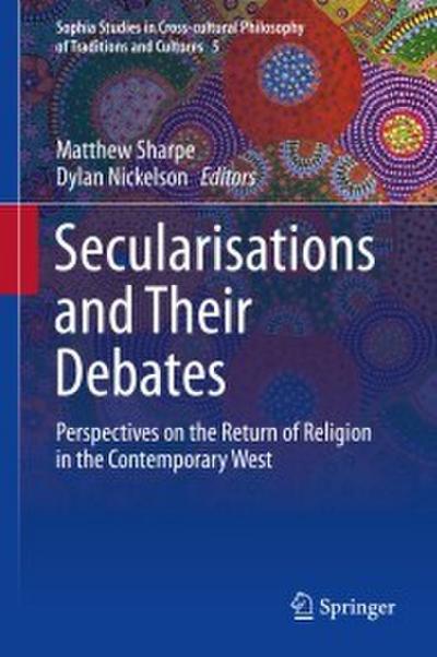Secularisations and Their Debates