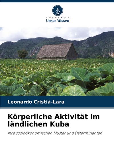 Körperliche Aktivität im ländlichen Kuba