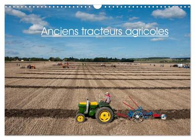 Anciens tracteurs agricoles (Calendrier mural 2026 DIN A3 vertical), CALVENDO calendrier mensuel