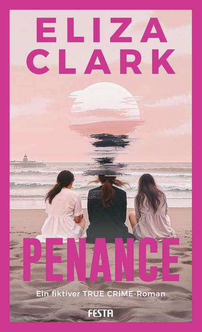 PENANCE - Ein fiktiver TRUE CRIME Roman