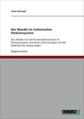Der Wandel im italienischen Parteiensystem