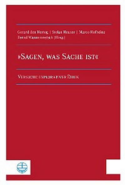 "Sagen, was Sache ist"