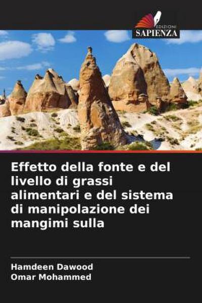 Effetto della fonte e del livello di grassi alimentari e del sistema di manipolazione dei mangimi sulla