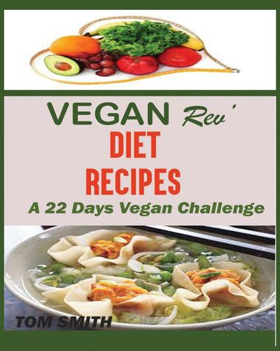 VEGAN REV’ DEIT RECIPES
