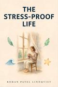 The Stress-Proof Life