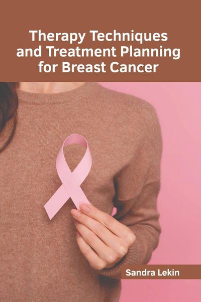 Therapy Techniques and Treatment Planning for Breast Cancer