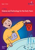 Science and Technology for the Early Years