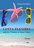 Lotta Flexibel und der Charme in ihren Falten - Regine Reinhard