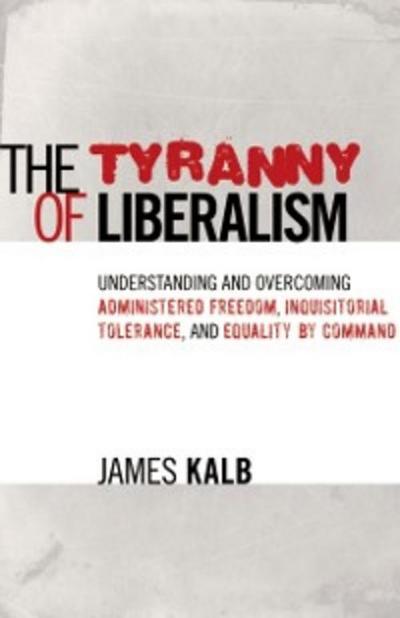Tyranny of Liberalism