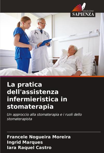 La pratica dell’assistenza infermieristica in stomaterapia