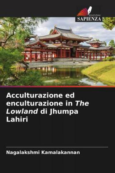 Acculturazione ed enculturazione in The Lowland di Jhumpa Lahiri