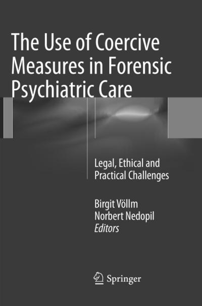 The Use of Coercive Measures in Forensic Psychiatric Care