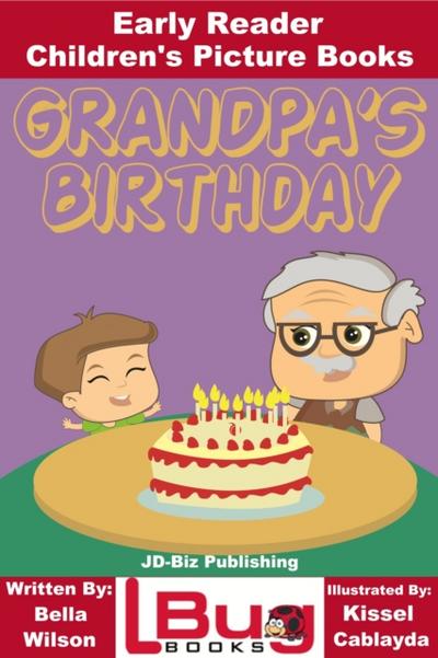 Grandpa’s Birthday: Early Reader - Children’s Picture Books