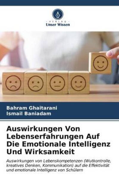 Auswirkungen Von Lebenserfahrungen Auf Die Emotionale Intelligenz Und Wirksamkeit