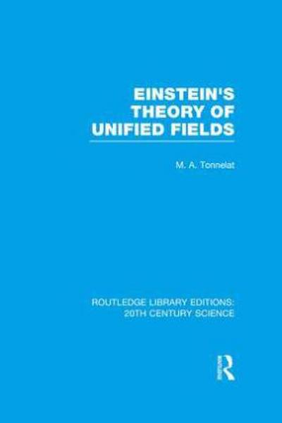 Einstein’s Theory of Unified Fields