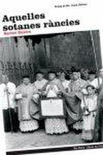 Aquelles sotanes ràncies
