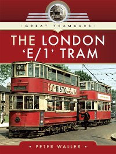 London ’E/1’ Tram