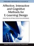 Affective, Interactive and Cognitive Methods for E-Learning Design