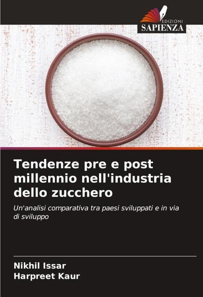 Tendenze pre e post millennio nell’industria dello zucchero