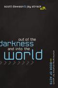 Out of the Shadows and Into the World
