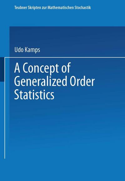 A Concept of Generalized Order Statistics