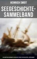 Seegeschichte-Sammelband: Die Abenteuer berühmter 
