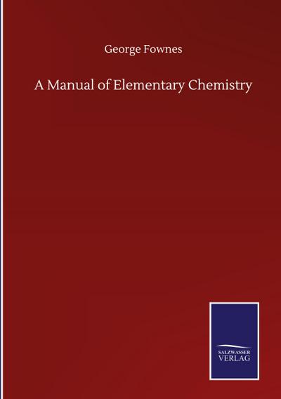 A Manual of Elementary Chemistry