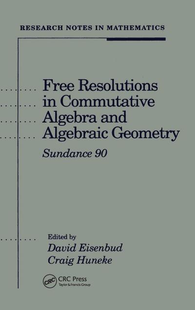 Free Resolutions in Commutative Algebra and Algebraic Geometry