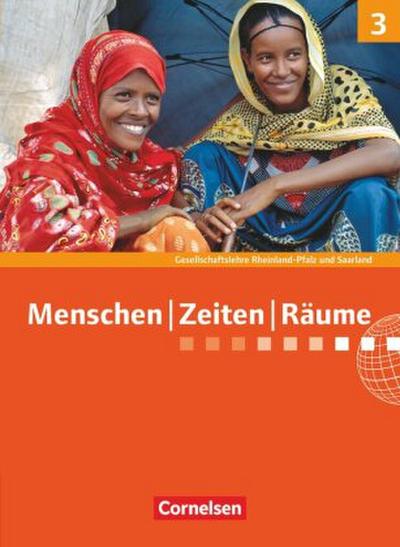 Menschen Zeiten Räume Band 3: 9./10. Schuljahr - Rheinland-Pfalz und Saarland - Schülerbuch