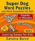 Super Dog Word Puzzles and Word Scrambles