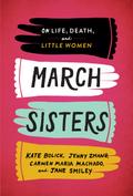 March Sisters: On Life, Death, and Little Women