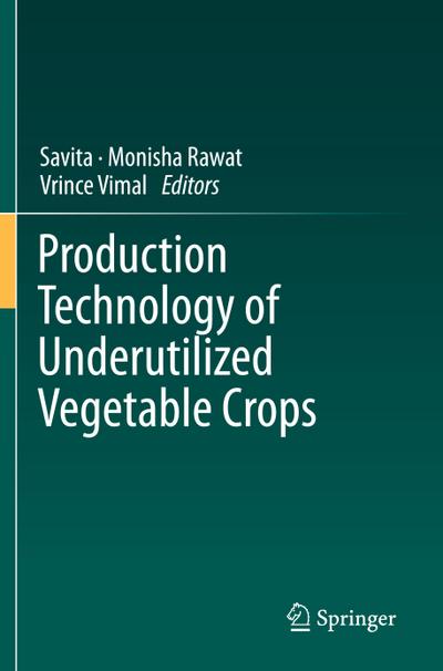 Production Technology of Underutilized Vegetable Crops